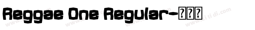 Reggae One Regular字体转换